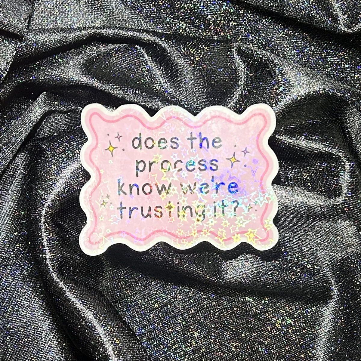 Does The Process Know We're Trusting It? | Holographic Die Cut