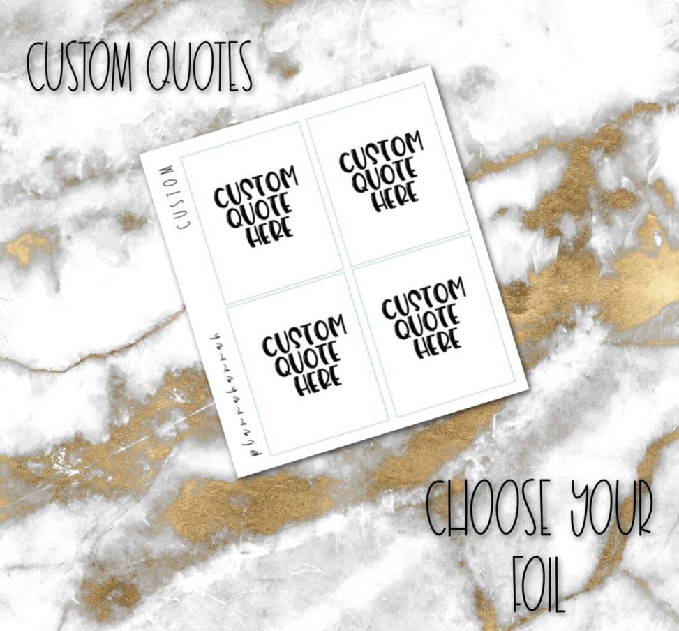 Custom Quotes | Foiled Quotes