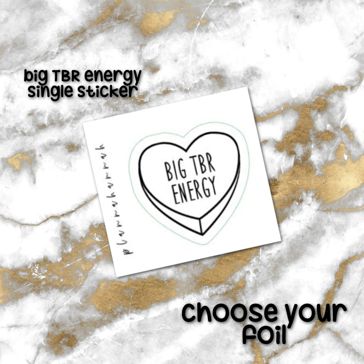 Big TBR Energy | Foiled Single Sticker *NOT WATERPROOF*