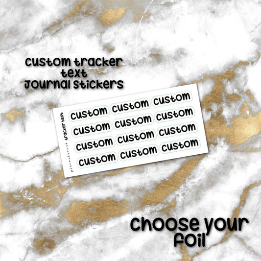 Custom Tracker | Foiled Journaling Sticker