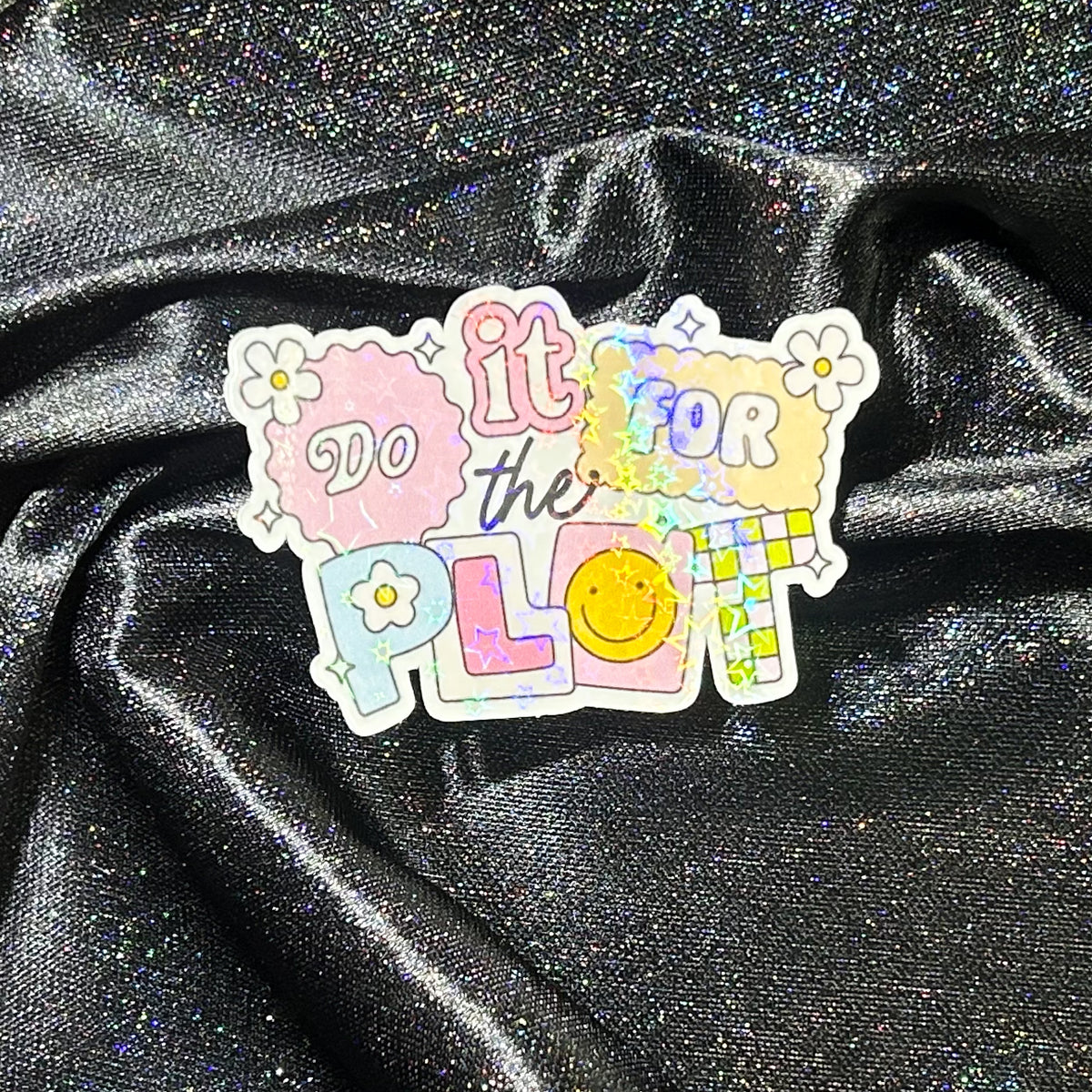 Do it for the Plot | Holographic Die Cut