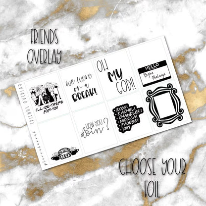 Friends | Foiled Fandom Overlay