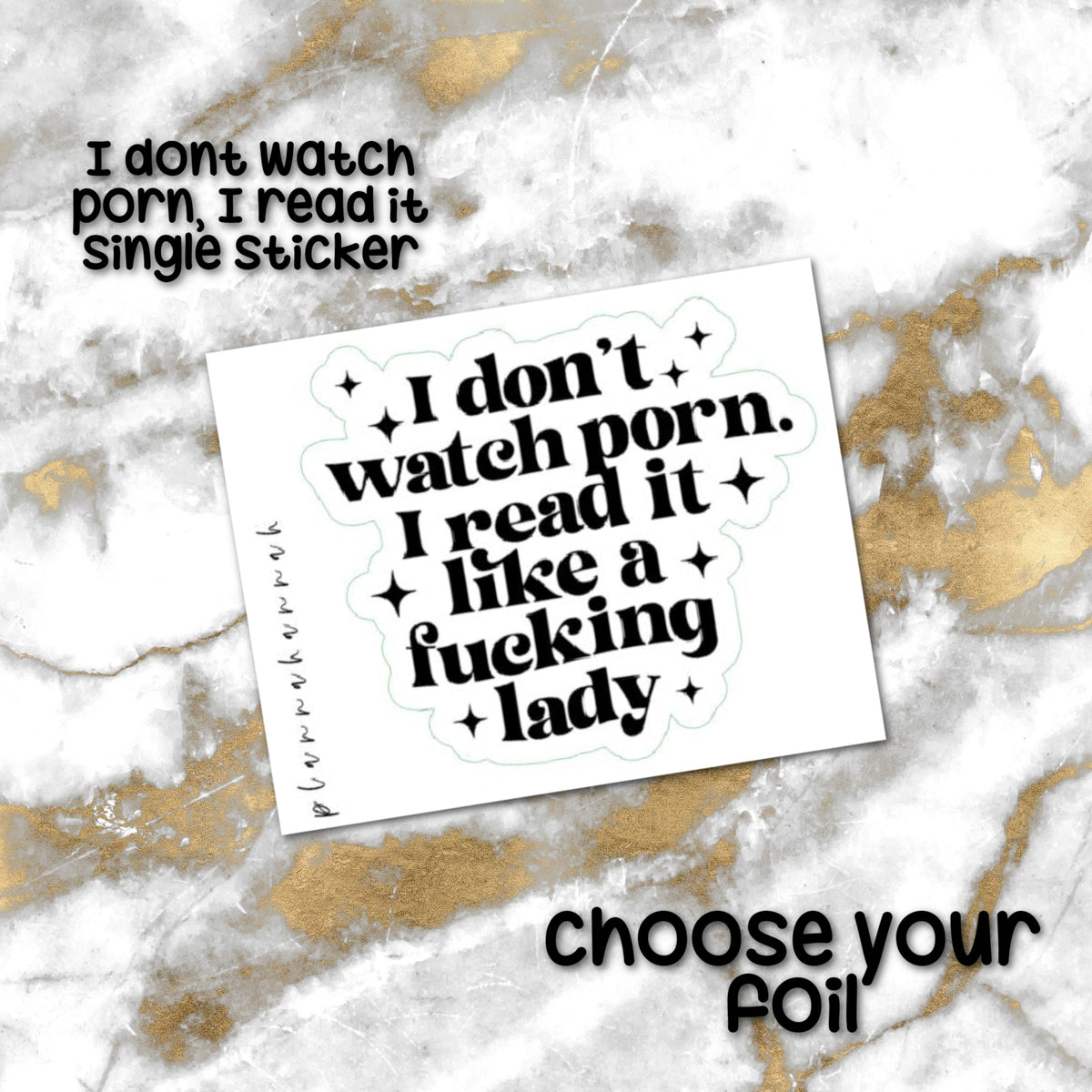 I Don't Watch Porn I Read It | Foiled Single Sticker *NOT WATERPROOF*
