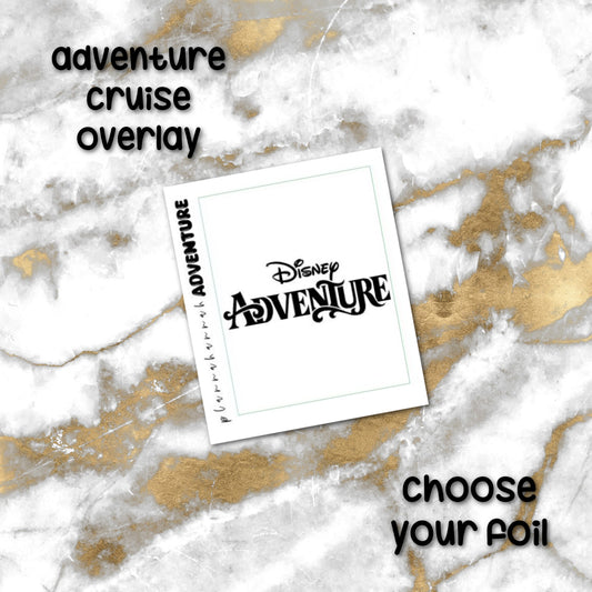Adventure Cruise | Foiled Overlay