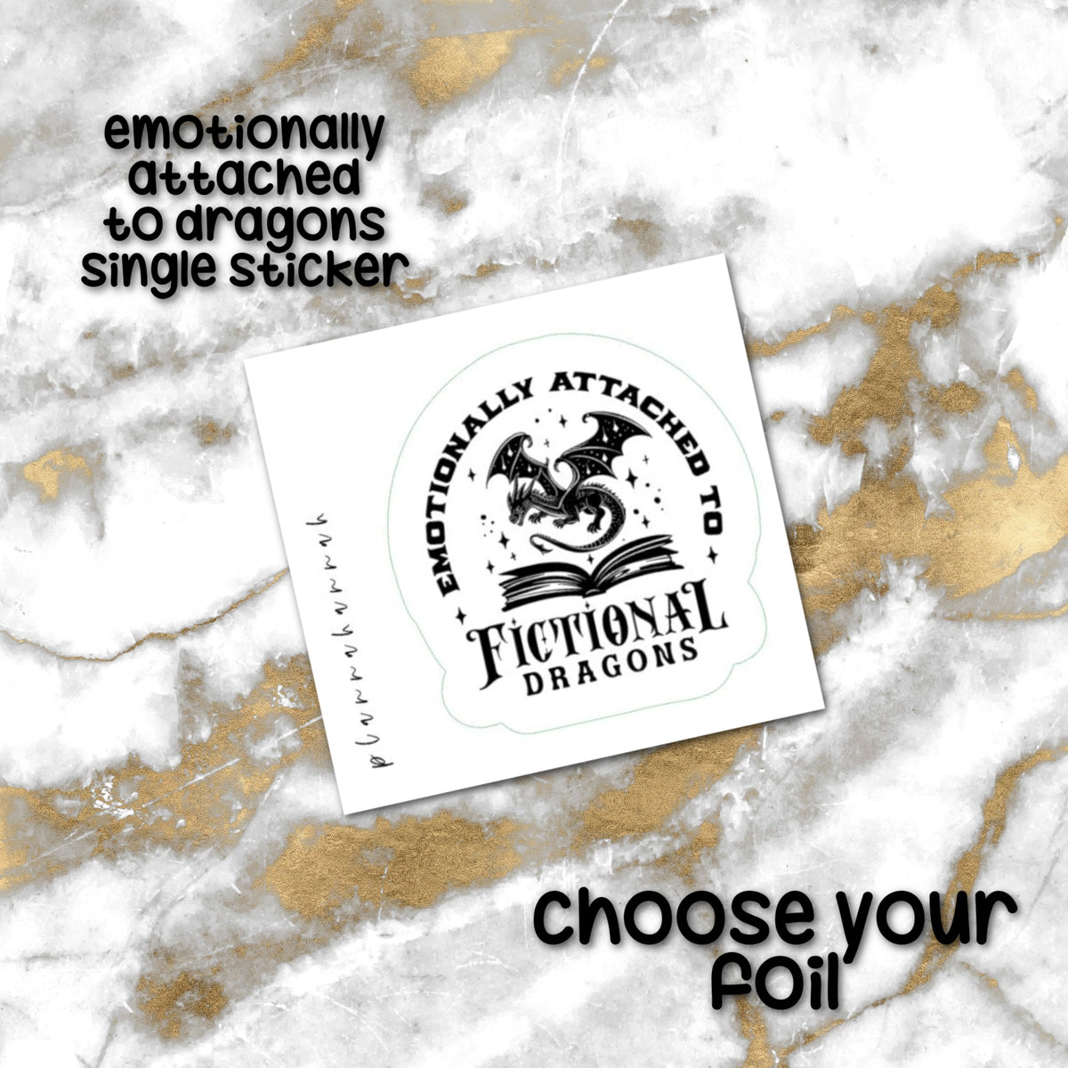 Emotionally Attached to Dragons | Foiled Single Sticker *NOT WATERPROOF*