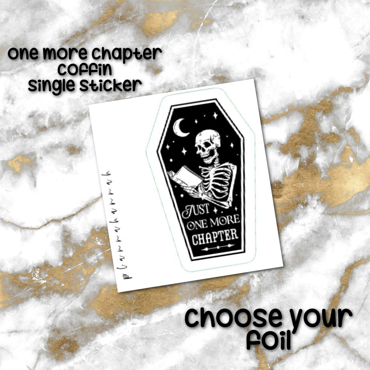 One More Chapter Coffin | Foiled Single Sticker *NOT WATERPROOF*