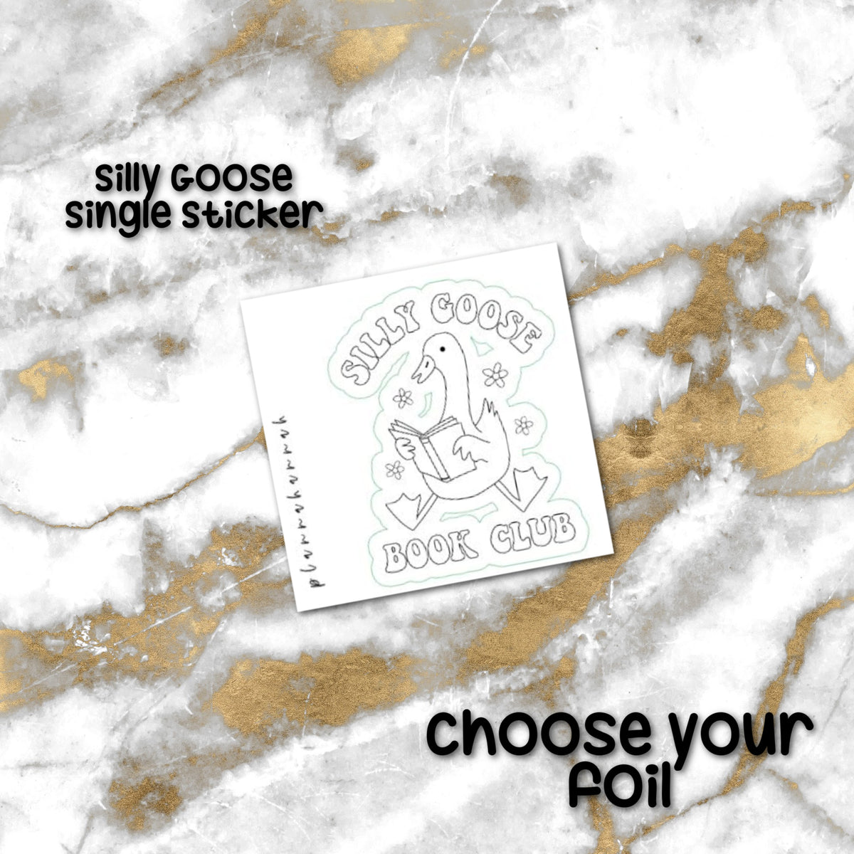 Silly Goose | Foiled Single Sticker *NOT WATERPROOF*