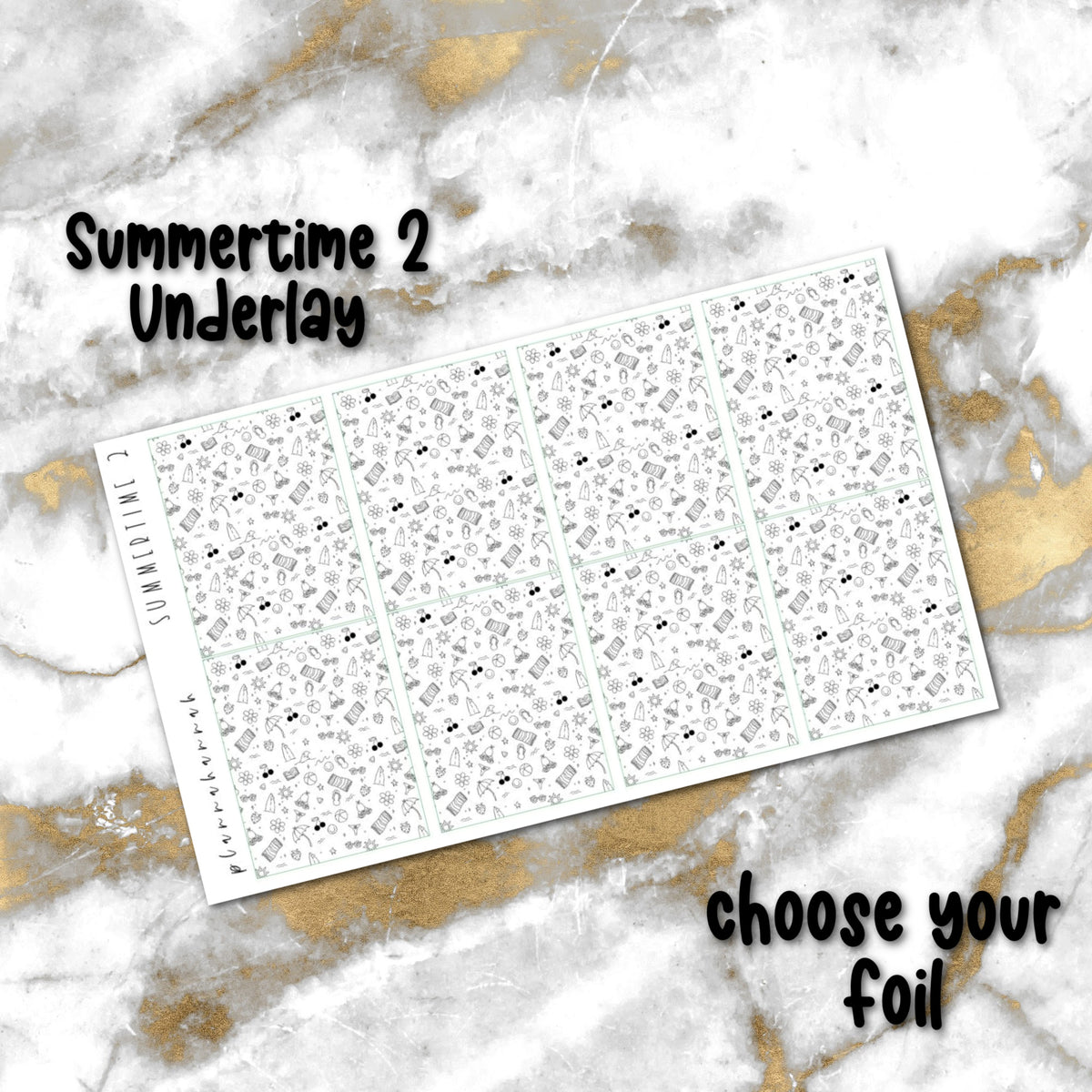 Summertime 2 | Foiled Underlay